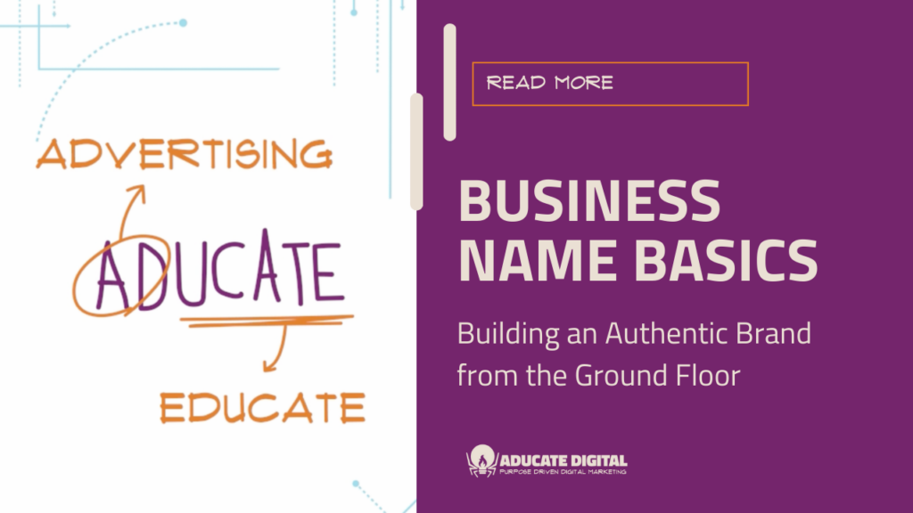 Graphic teaser image for a blog titled “Business Name Basics: Building an Authentic Brand from the Ground Floor”