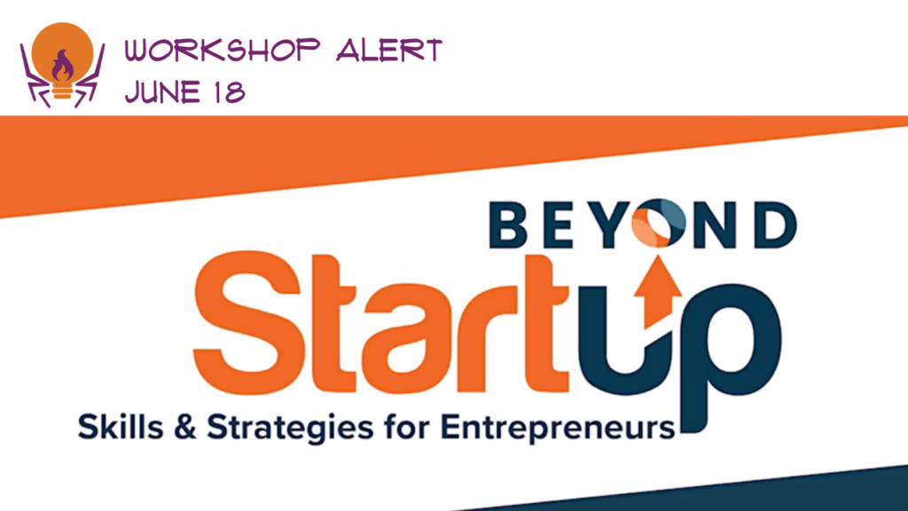 Workshop Alert for Beyond Startup: Skills & Strategies for Entrepreneurs – June 18 event hosted by Aducate Digital
