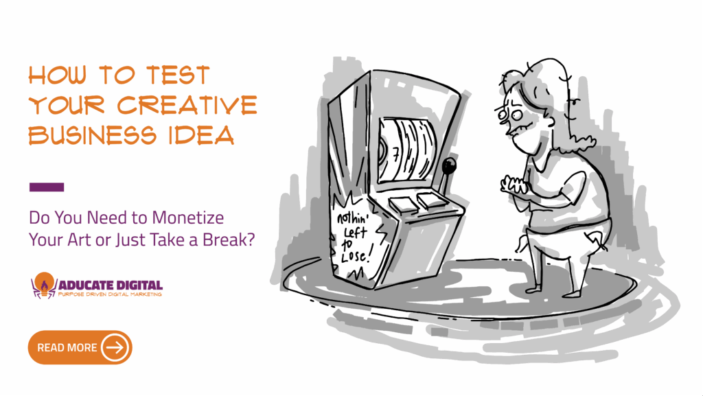 Creative professional at a slot machine with caption “Don’t bet your eatin’ money,” highlighting safe ways to test a creative business idea.