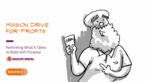 Illustration of a friendly person holding a paper labeled “free,” with the text Mission Driven For Profit: Rethinking What It Takes to Build with Purpose.