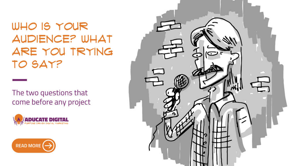 Teaser image for a blog titled “Who is your audience? What are you trying to say?”