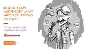 Teaser image for a blog titled “Who is your audience? What are you trying to say?”